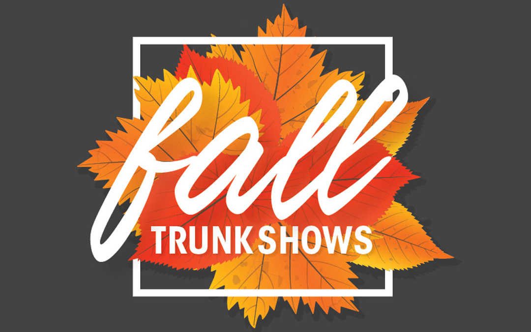 Fall Trunk Shows
